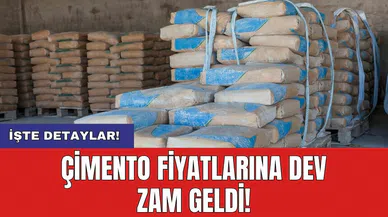 Çimento fiyatlarına dev zam geldi!