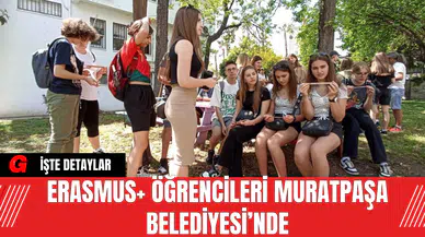 Erasmus+ Öğrencileri Muratpaşa Belediyesi’nde