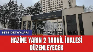Hazine yarın 2 tahvil ihalesi düzenleyecek