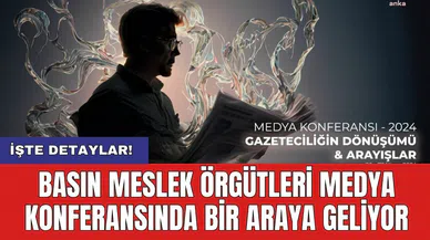Basın meslek örgütleri medya konferansında bir araya geliyor