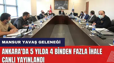 Ankara'da 5 yılda 4 binden fazla ihale canlı yayınlandı