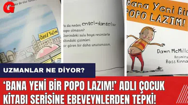 'Bana Yeni Bir Popo Lazım' adlı çocuk kitabı serisine ebeveynlerden tepki! Uzmanlar ne diyor?