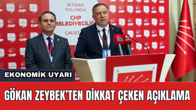 CHP Genel Başkan Yardımcısı Gökan Zeybek'ten Dikkat Çeken Açıklama!