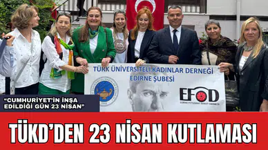 TÜKD'DEN 23 NİSAN KUTLAMASI: 23 NİSAN CUMHURİYET'İN İNŞA EDİLDİĞİ GÜNDÜR