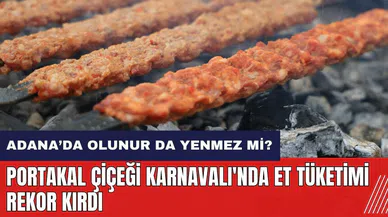 Portakal Çiçeği Karnavalı'nda et tüketimi rekor kırdı