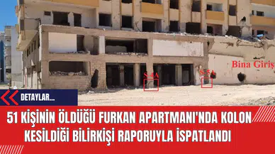 51 kişinin öldüğü Furkan Apartmanı'nda kolon kesildiği bilirkişi raporuyla ispatlandı