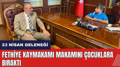 Fethiye Kaymakamı makamını çocuklara bıraktı