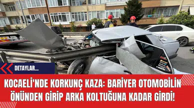 Kocaeli'nde Korkunç Kaza: Bariyer Otomobilin Önünden Girip Arka Koltuğuna Kadar Girdi!