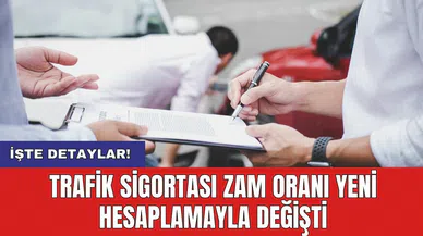 Trafik sigortası zam oranı yeni hesaplamayla değişti