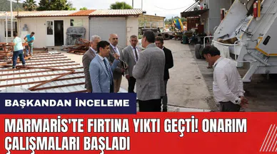 Marmaris'te fırtına yıktı geçti! Onarım çalışmaları başladı