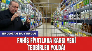 Erdoğan duyurdu! Fahiş fiyatlara karşı yeni tedbirler yolda!