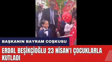 Erdal Beşikçioğlu 23 Nisan'ı çocuklarla kutladı