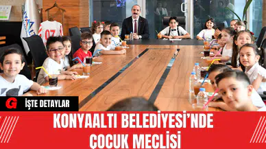 Konyaaltı Belediyesi’nde Çocuk Meclisi
