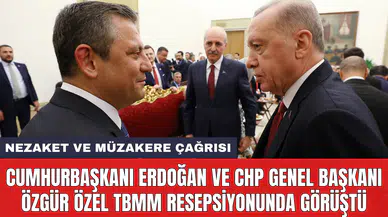 Cumhurbaşkanı Erdoğan ve CHP Genel Başkanı Özgür Özel TBMM resepsiyonunda görüştü
