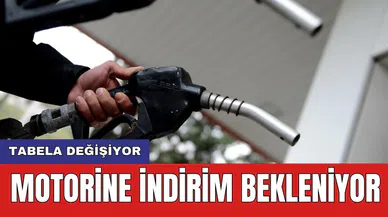 Tabela değişiyor: Motorine indirim bekleniyor