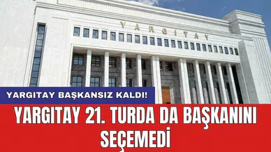 Yargıtay 21. turda da başkanını seçemedi