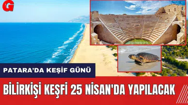 Patara'da keşif günü! Bilirkişi keşfi 25 Nisan'da yapılacak