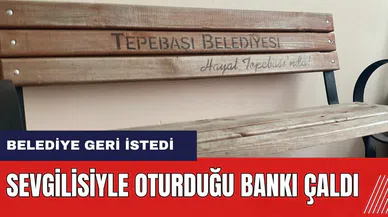 Sevgilisiyle oturduğu bankı çaldı! Belediye geri istedi