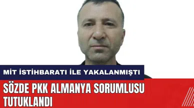 MİT'in yakaladığı sözde P*K/K*K Almanya sorumlusu tutuklandı