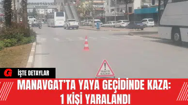 Manavgat’ta Yaya Geçidinde Kaza: 1 Kişi Yaralandı