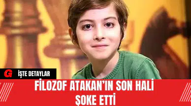 Filozof Atakan’ın Son Hali Şoke Etti