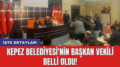 Kepez Belediyesi'nin başkan vekili belli oldu!