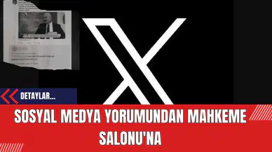 Sosyal Medya Yorumundan Mahkeme Salonu'na