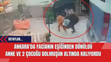Ankara'da Facianın Eşiğinden Dönüldü: Anne ve 2 Çocuğu Dolmuşun Altında Kalıyordu