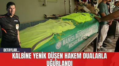 Kalbine Yenik Düşen Hakem Dualarla Uğurlandı