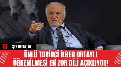 Ünlü Tarihçi İlber Ortaylı Öğrenilmesi En Zor Dili Açıklıyor!