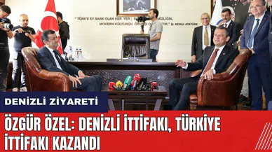 Özgür Özel: Denizli ittifakı Türkiye ittifakı kazandı