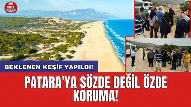 Patara’ya sözde değil özde koruma: Beklenen keşif yapıldı!