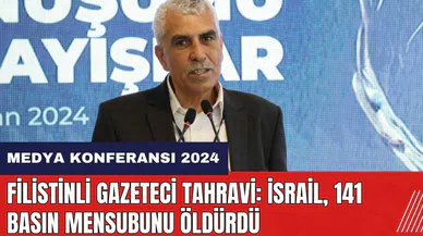 Filistinli gazeteci Tahravi: İsrail 141 basın mensubunu öld*rdü