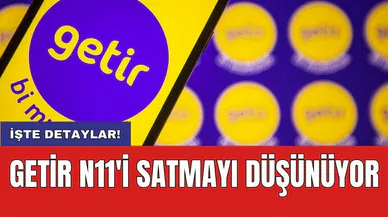 Getir n11'i satmayı düşünüyor