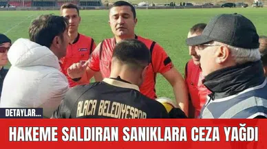 Hakeme Saldıran Sanıklara Ceza Yağdı