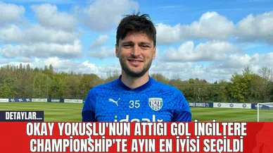 Okay Yokuşlu'nun Attığı Gol İngiltere Championship'te Ayın En İyisi Seçildi