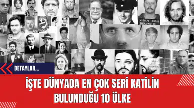 İşte Dünyada En Çok Seri Katilin Bulunduğu 10 Ülke