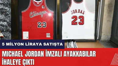 Michael Jordan imzalı ayakkabılar ihaleye çıktı! 5 milyon liraya satışta