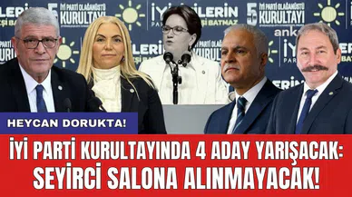 İYİ Parti Kurultayında 4 aday yarışacak: Seyirci salona alınmayacak!