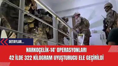 Narkoçelik-14' operasyonları: 42 İlde 322 Kilogram Uyuşturucu Ele Geçirildi