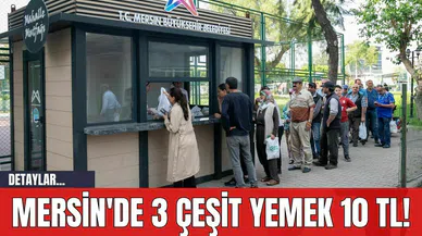 Mersin'de 3 Çeşit Yemek 10 TL!