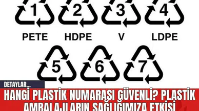 Hangi Plastik Numarası Güvenli? Plastik Ambalajların Sağlığımıza Etkisi