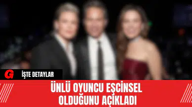 Ünlü Oyuncu Eşcinsel Olduğunu Açıkladı