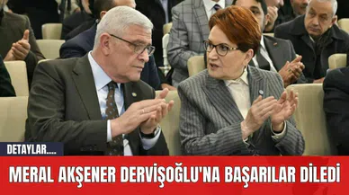 Meral Akşener Dervişoğlu'na Başarılar Diledi