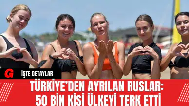 Türkiye’den Ayrılan Ruslar: 50 Bin Kişi Ülkeyi Terk Etti
