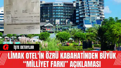 Limak Otel'in Özrü Kabahatinden Büyük “Milliyet Farkı” Açıklaması