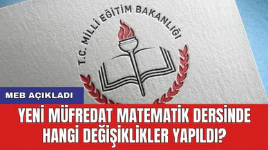 MEB açıkladı: Yeni müfredat Matematik dersinde hangi değişiklikler yapıldı?