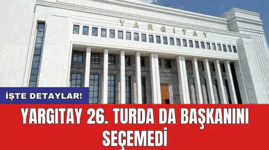 Yargıtay 26. turda da başkanını seçemedi