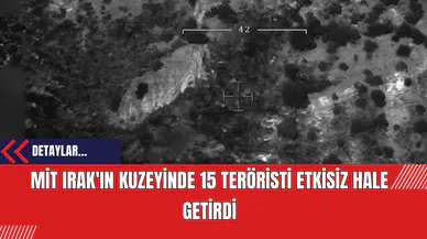 MİT Irak'ın Kuzeyinde 15 Ter*risti Etkisiz Hale Getirdi