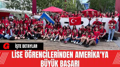 Lise Öğrencilerinden Amerika'ya Büyük Başarı